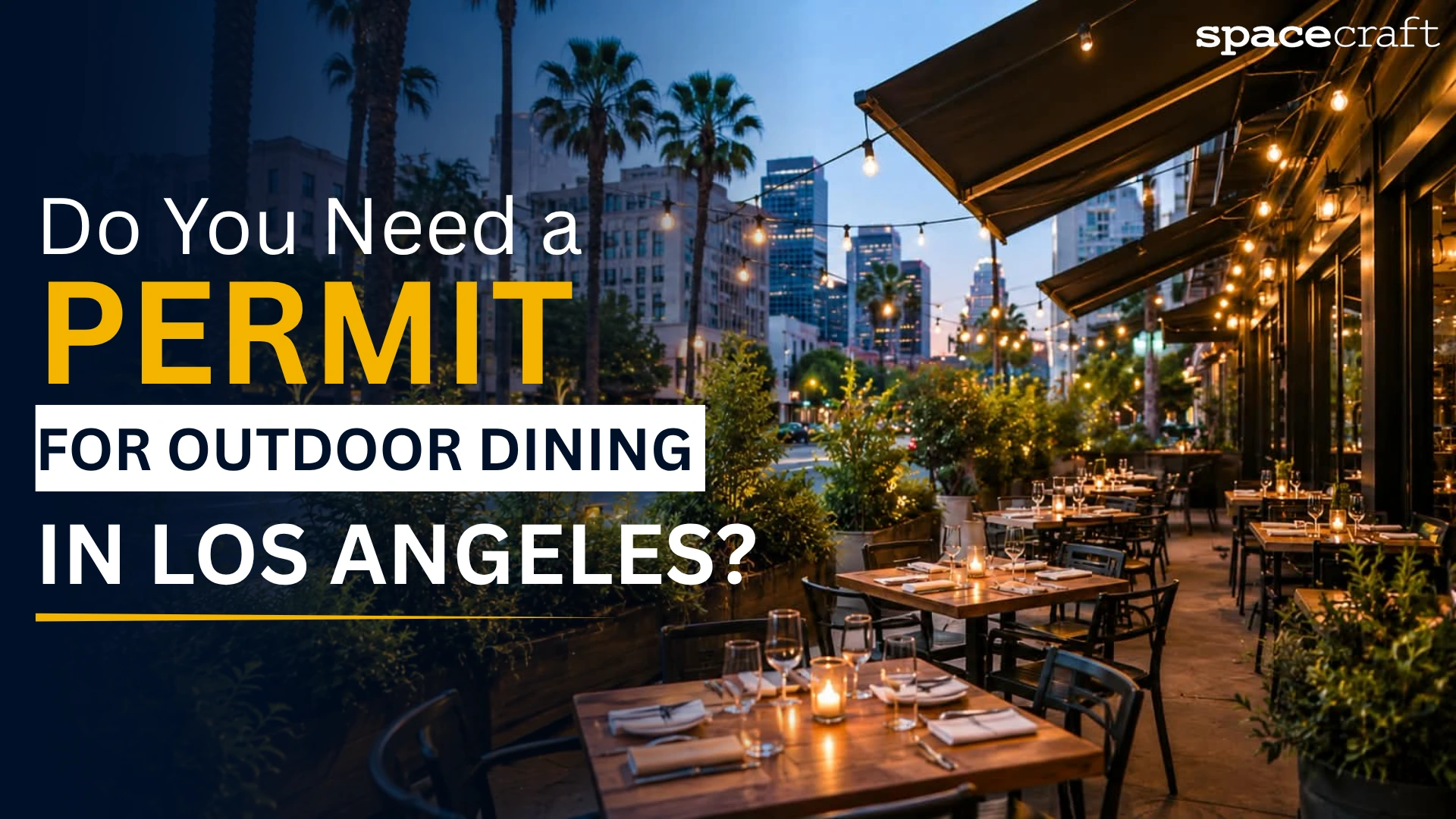Sidewalk dining patio outside a Los Angeles restaurant with awnings, planters, and string lights requiring an outdoor dining permit