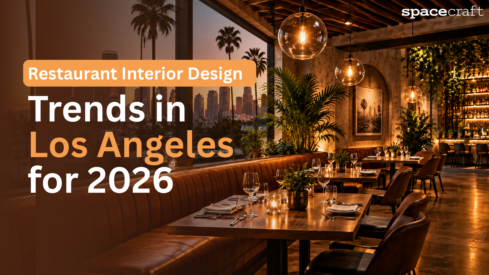 Los Angeles restaurant interior with banquette seating, greenery, and a sunset skyline view showing 2026 design trends