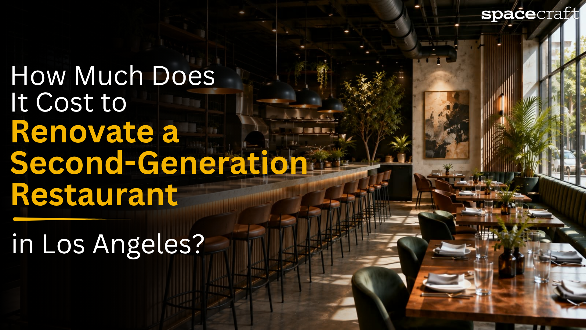Modern second generation restaurant interior in Los Angeles illustrating renovation cost per square foot